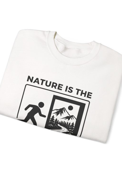 Nature Is The Exit Sweatshirt – Soft Fleece Unisex Crewneck, Nature Quote Graphic Cozy Pullover